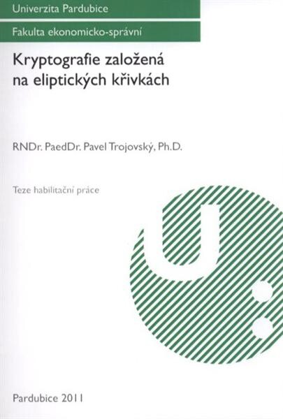Kryptografie založená na eliptických křivkách : teze habilitační práce