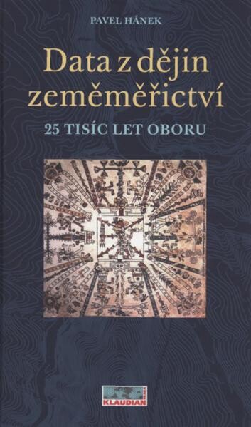 Data z dějin zeměměřictví : 25 tisíc let oboru