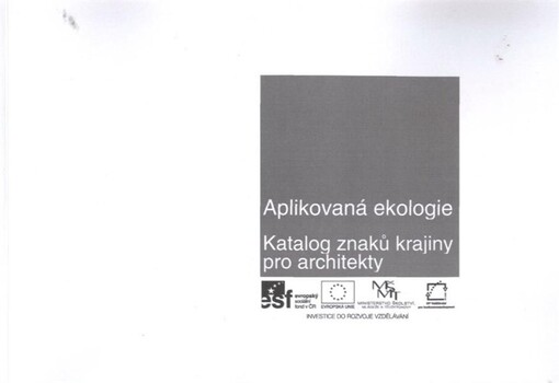 Aplikovaná ekologie : katalog znaků krajiny pro architekty