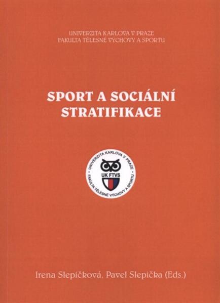 Sport a sociální stratifikace : [6. konference sociologie sportu]