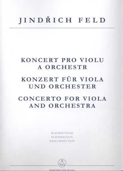Koncert pro violu a orchestrklavírní výtah = Konzert für Viola und Orchester : Klavierauszug = Concerto for viola and orchestra : piano reduction