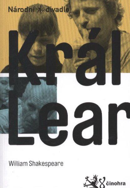 William Shakespeare, Král Lear : King Lear : [premiéra 10. a 11. listopadu 2011 v Národním divadle : činohra.