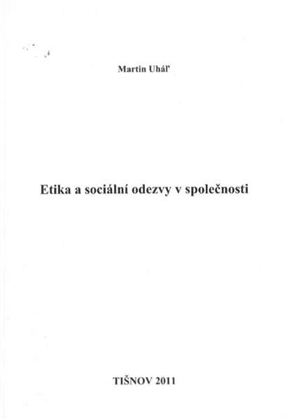 Etika a sociální odezvy v[e] společnosti / [sborník