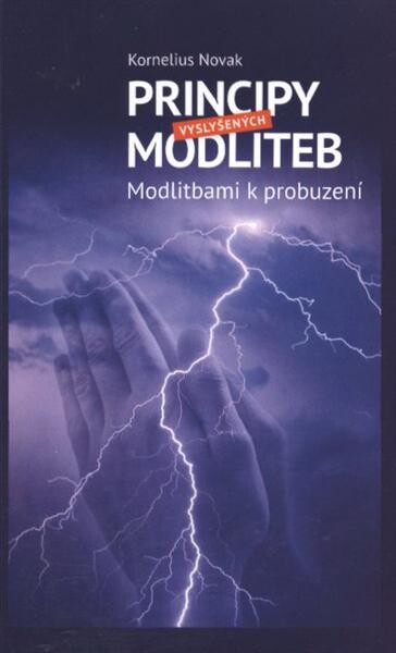 Principy vyslyšených modliteb : modlitbami k probuzení