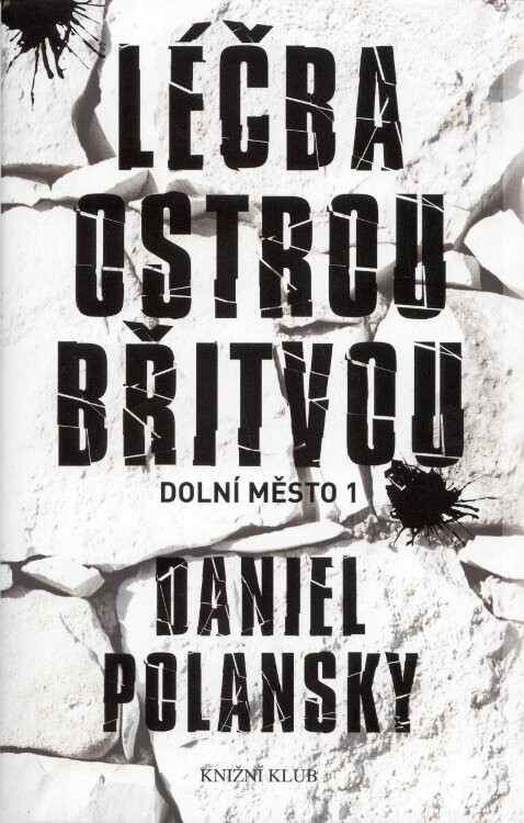 Dolní město. 1, Léčba ostrou břitvou