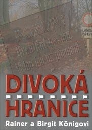 Divoká hranice: Rainer a birgit Königovi