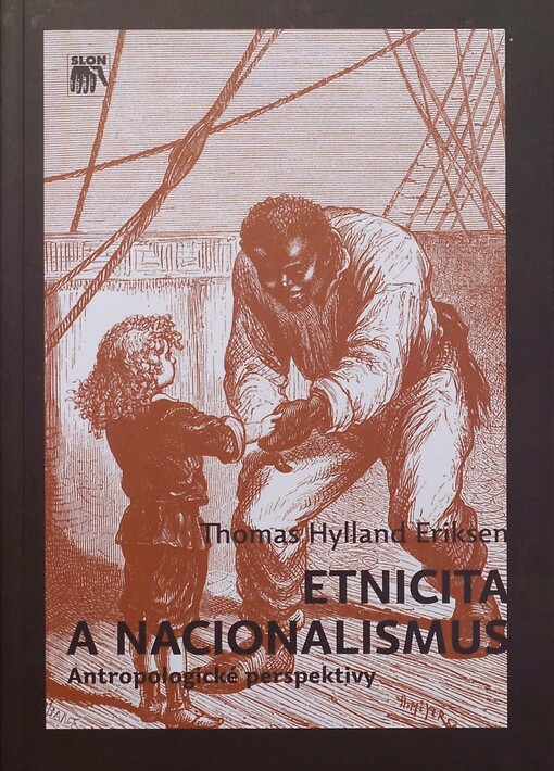 Etnicita a nacionalismus : antropologické perspektivy