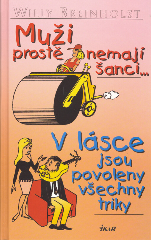 Muži prostě nemají šanci--: V lásce jsou povoleny všechny triky