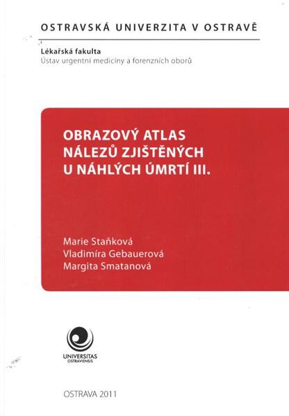 Obrazový atlas nálezů zjištěných u náhlých úmrtí III : speciální toxikologie