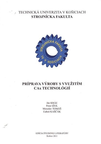 Príprava výroby s využitím CAx technológií
