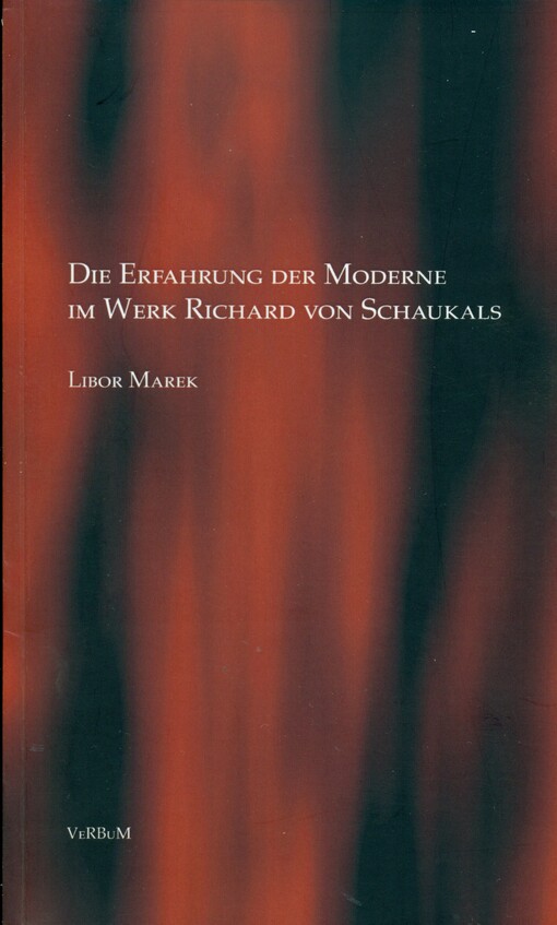 Die Erfahrung der Moderne im Werk Richard von Schaukals