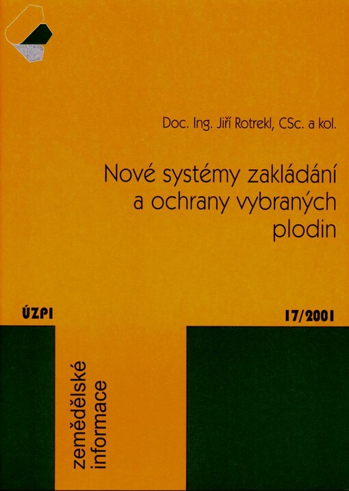 Nové systémy zakládání a ochrany vybraných plodin