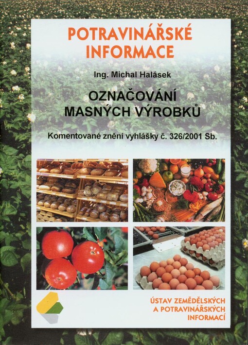 Označování masných výrobků : komentované znění vyhlášky č. 326/2001 Sb. /