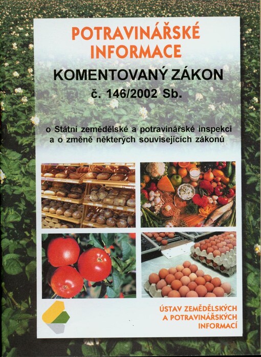 Komentovaný zákon č. 146/2002 Sb. o Státní zemědělské a potravinářské inspekci a o změně některých souvisejících zákonů