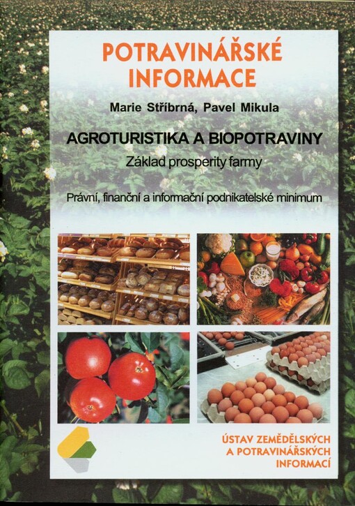 Agroturistika a biopotraviny: základ prosperity farmy : právní, finanční a informační podnikatelské minimum
