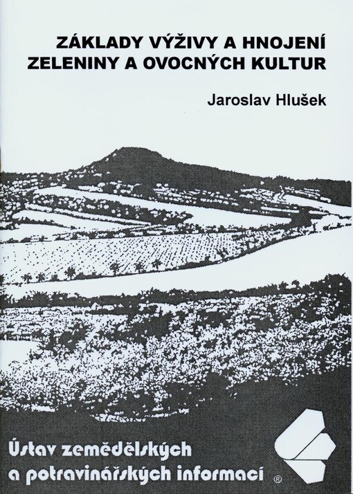 Základy výživy a hnojení zeleniny a ovocných kultur
