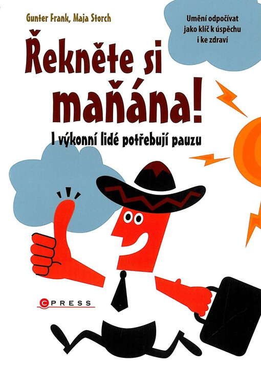 Řekněte si maňána : i výkonní lidé potřebují pauzu
