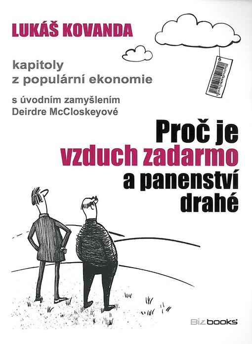Proč je vzduch zadarmo a panenství drahé : kapitoly z populární ekonomie