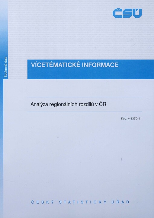 Analýza regionálních rozdílů v ČR : kód publikace y -1370-11