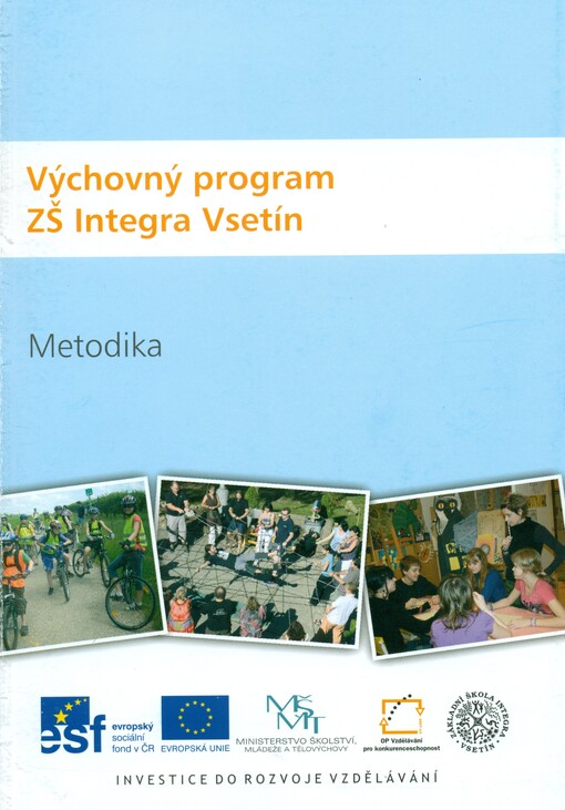Výchovný program ZŠ Integra Vsetín : metodika