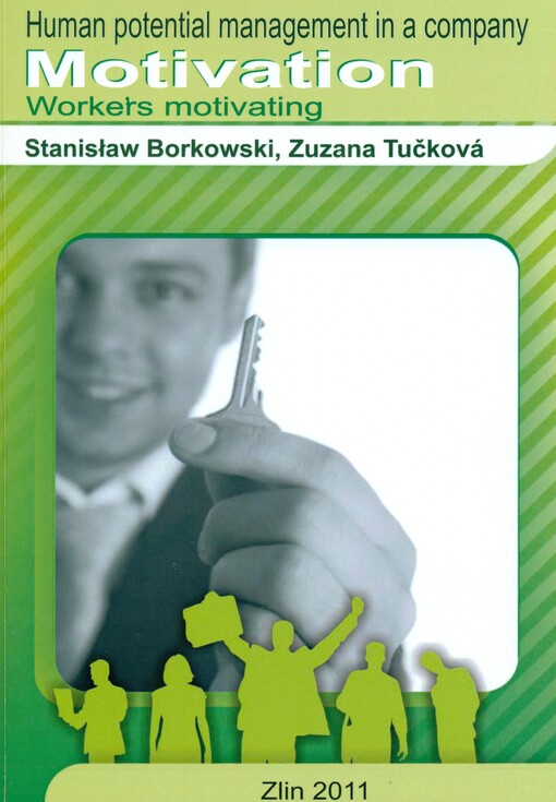 Human potential management in a company : motivation, workers' motivating : [monography