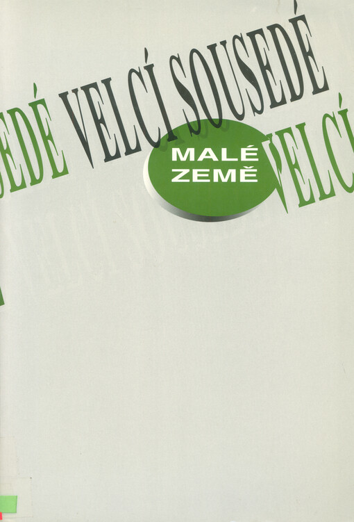 Malé země, velcí sousedé