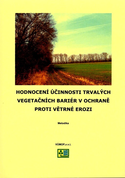 Hodnocení účinnosti trvalých vegetačních bariér v ochraně proti větrné erozi