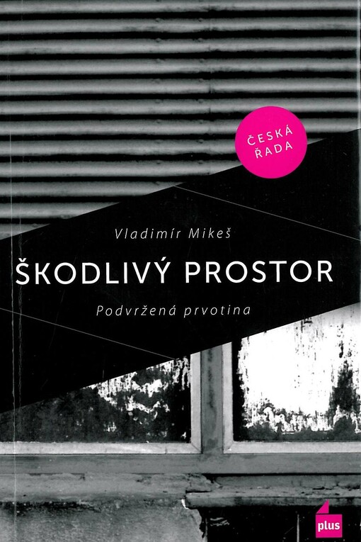 Škodlivý prostor: podvržená prvotina