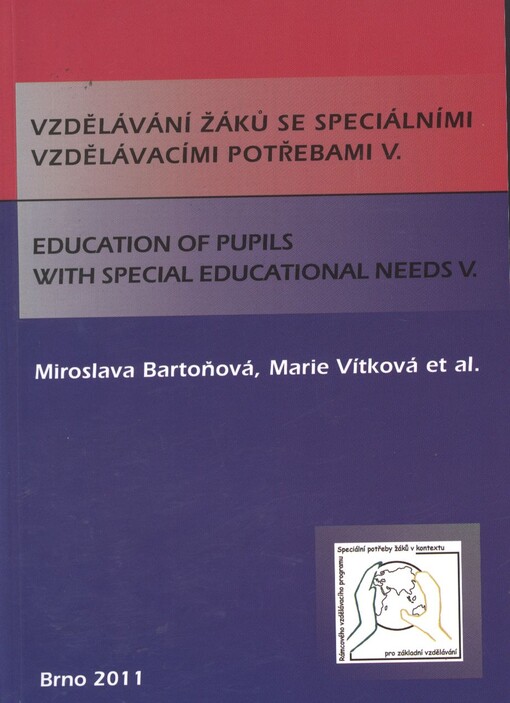 Vzdělávání žáků se speciálními vzdělávacími potřebami V. =Education of pupils with special educational needs V.
