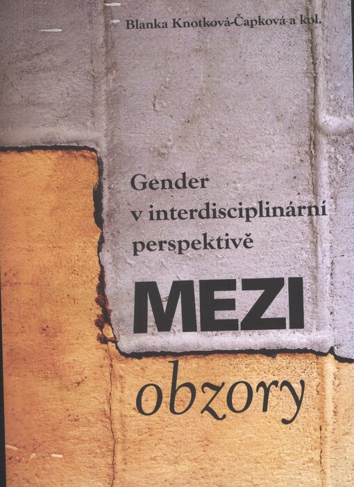 Mezi obzory : gender v interdisciplinární perspektivě