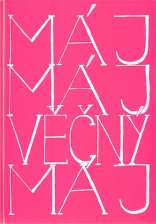 Máj, máj, věčný máj