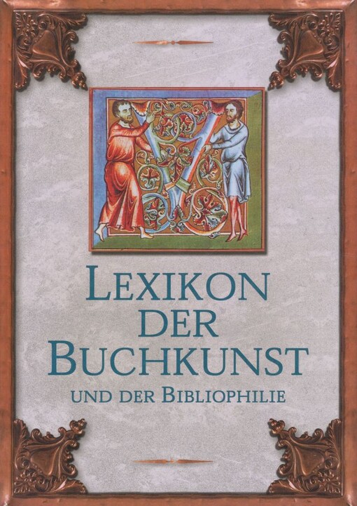 Lexikon der Buchkunst und der Bibliophilie