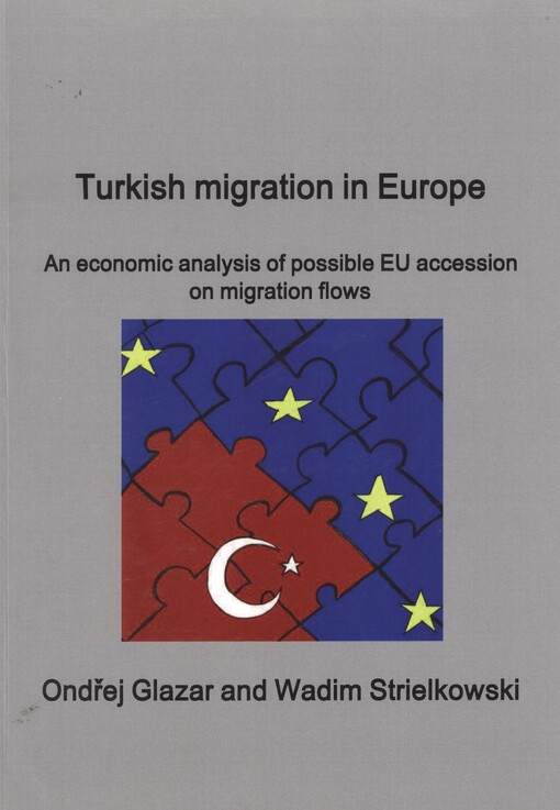 Turkish migration in Europe : an economic analysis of possible EU accession on migration flows
