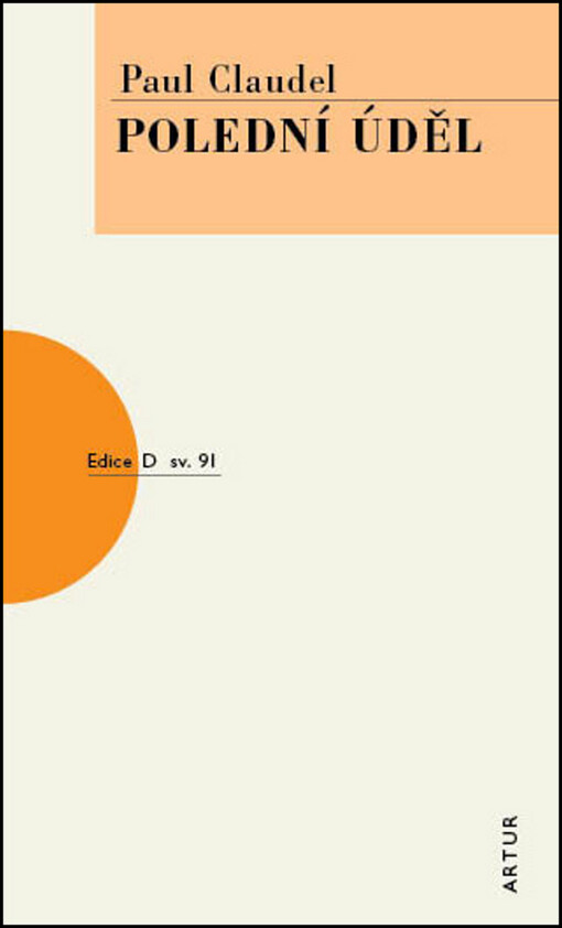 Polední úděl : [jevištní verze]