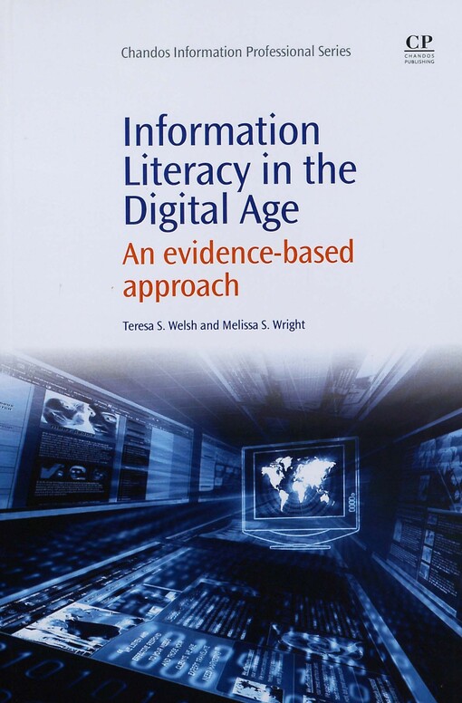Information literacy in the digital age :an evidence-based approach