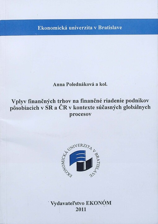 Vplyv finančných trhov na finančné riadenie podnikov pôsobiacich v SR a ČR v kontexte súčasných globálnych procesov