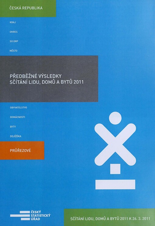 Předběžné výsledky Sčítání lidu, domů a bytů 2011 : [průřezové]. Česká republika