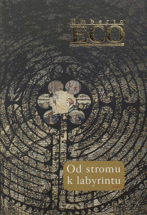 Od stromu k labyrintu :historické studie o znaku a interpretaci