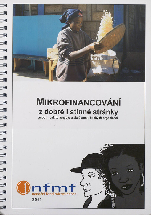 Mikrofinancování z dobré i stinné stránky, aneb--, Jak to funguje a zkušenosti českých organizací