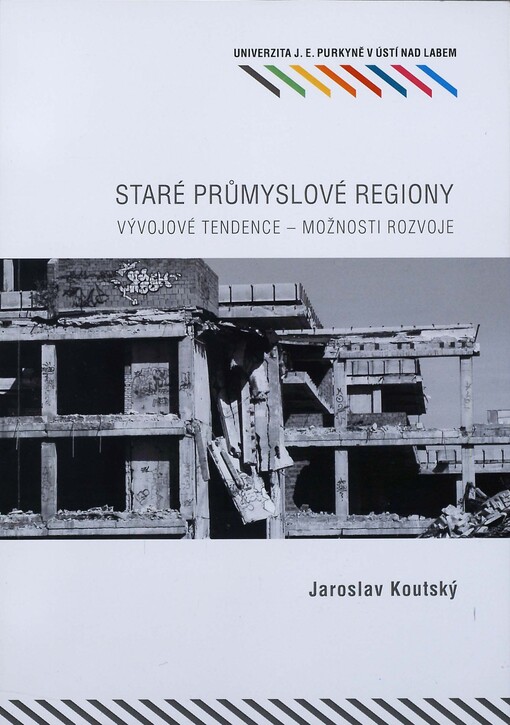 Staré průmyslové regiony - vývojové tendence, možnosti rozvoje