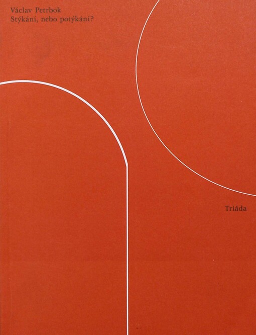 Stýkání, nebo potýkání? :z dějin česko-německo-rakouských literárních vztahů od Bílé hory do napoleonských válek