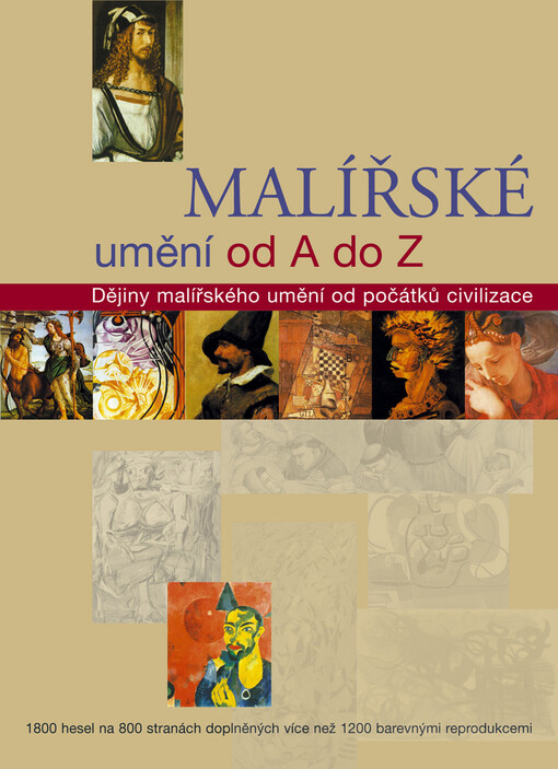 Malířské umění od A do Z : dějiny malířského umění od počátků civilizace