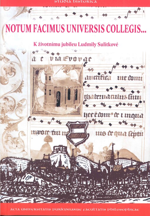 Notum facimus universis collegis--: k životnímu jubileu Ludmily Sulitkové