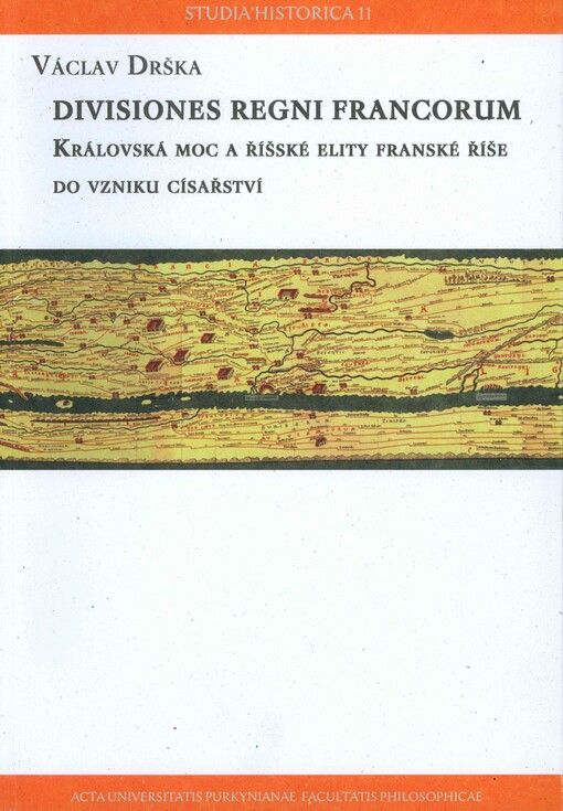 Divisiones regni Francorum: královská moc a říšské elity franské říše do vzniku císařství