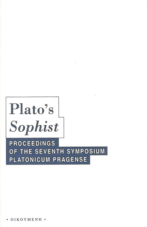 Plato's Sophist :proceedings of the seventh Symposium Platonicum Pragense