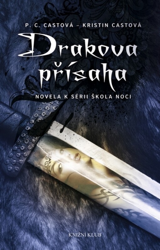 Drakova přísaha : novela k sérii Škola noci