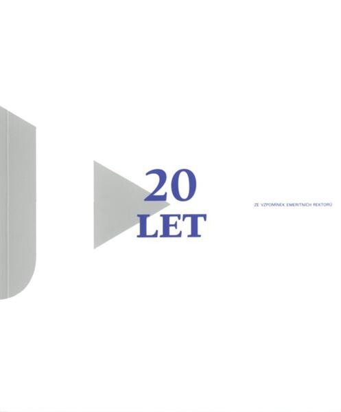 20 let ze vzpomínek emeritních rektorů