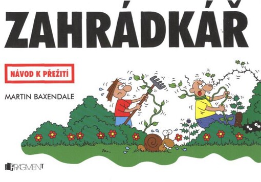Zahrádkář :návod k přežití