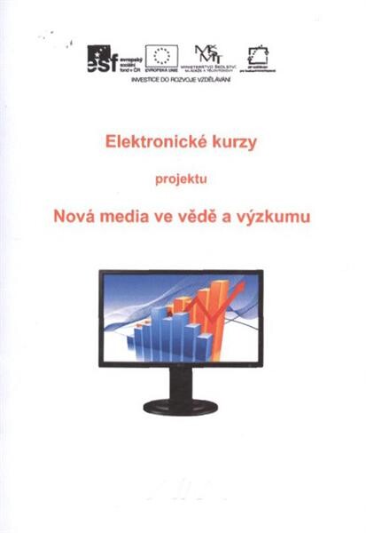 Elektronické kurzy projektu Nová media ve vědě a výzkumu