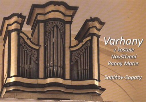 Varhany v kostele Navštívení Panny Marie Sobíňov-Sopoty